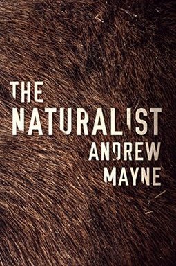 The Naturalist by Andrew Mayne