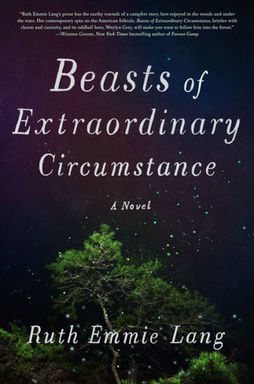 Beasts of Extraordinary Circumstance by Ruth Emmie